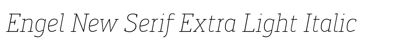 Engel New Serif Extra Light Italic